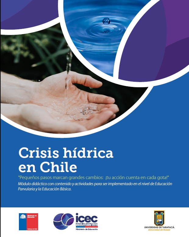 Crisis hídrica en Chile. “Pequeños pasos marcan grandes cambios: ¡tu acción cuenta en cada gota!”